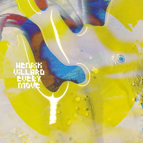 Henrik Villard - Every Move (Incl. Fouk Remix) / Mhost Likely