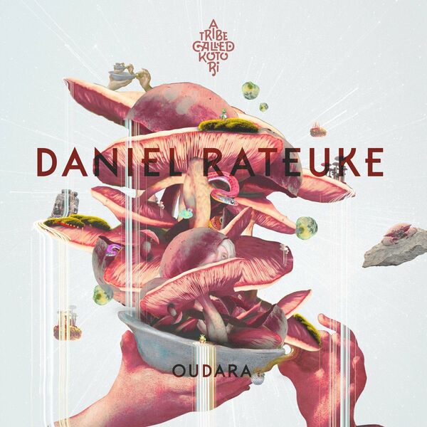 Daniel Rateuke - Oudara / A Tribe Called Kotori
