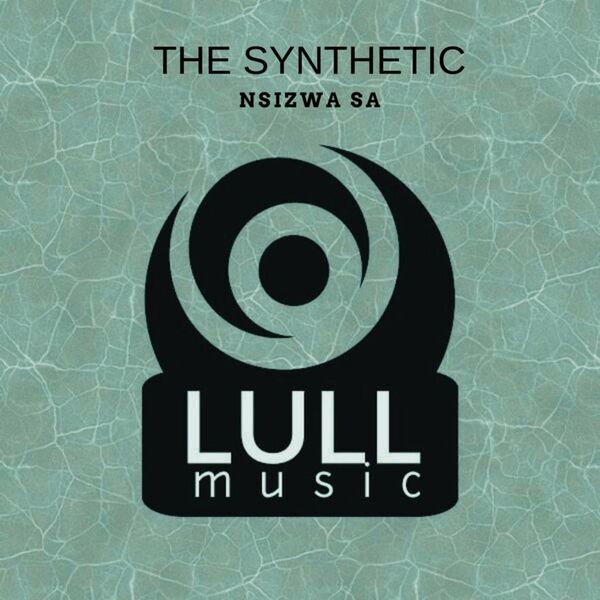 NsizwaSA - The Synthetic / Lull Music