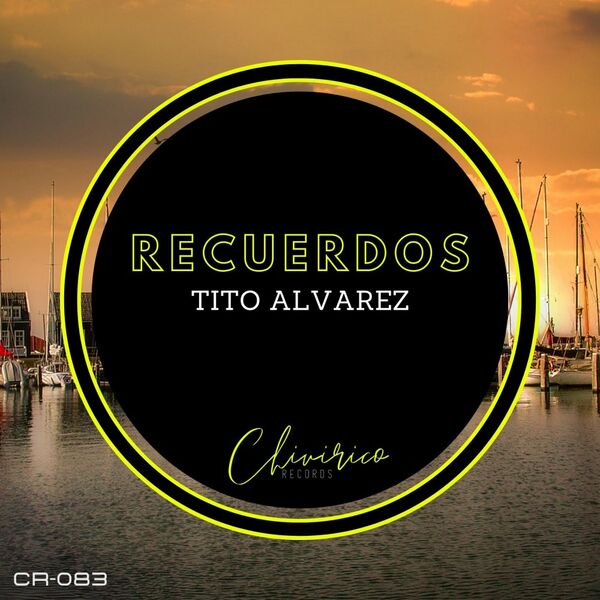 Tito Alvarez - Recuerdos / Chivirico Records