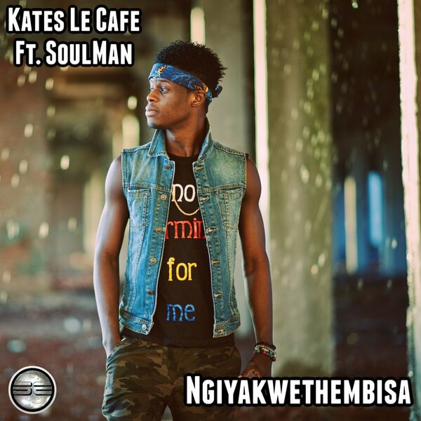 Kates Lè Cafè & Soulman - Ngiyakwethembisa / Soulful Evolution