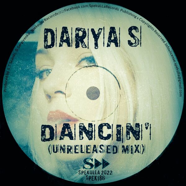Darya S & Deeplomatik - Dancin' / SpekuLLa Records