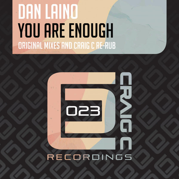 Dan Laino - You Are Enough / Craig C Recordings