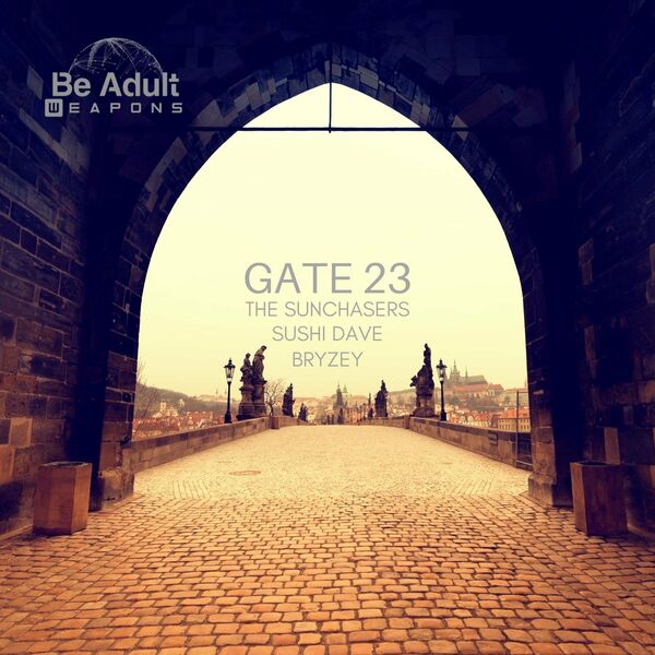 The Sunchasers - Gate 23 / Be Adult Weapons