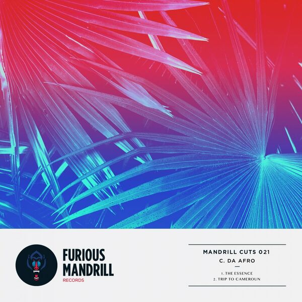 C. Da Afro - Mandrill Cuts 021 / Furious Mandrill Records