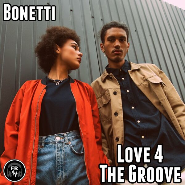Bonetti - Love 4 The Groove / Funky Revival