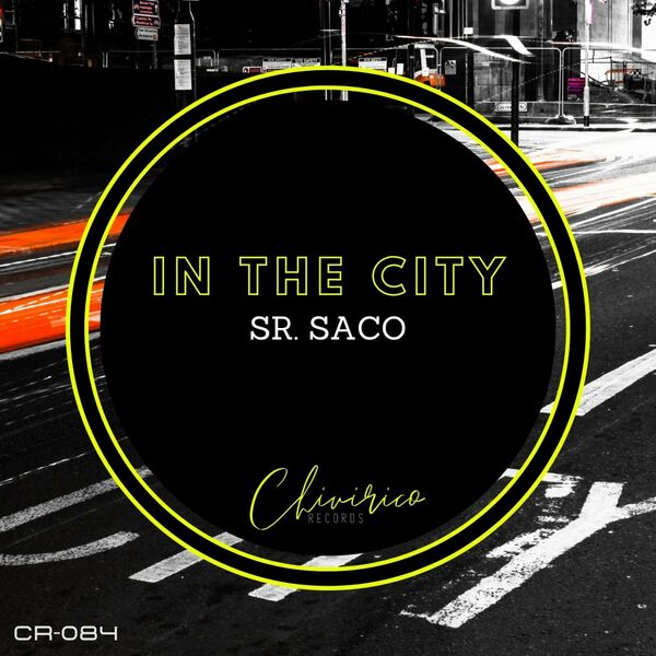 Sr. Saco - In The City / Chivirico Records