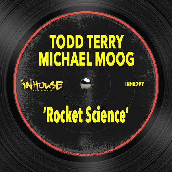 Todd Terry & Michael Moog - Rocket Science / InHouse Records