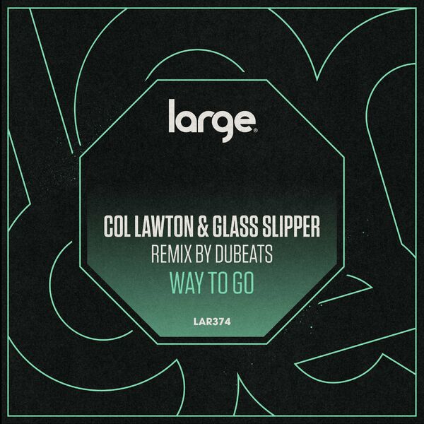 Col Lawton & Glass Slipper - Way To Go / Large Music