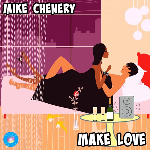 Mike Chenery - Make Love / Disco Down