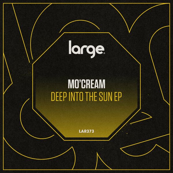 Mo'Cream - Deep Into The Sun EP / Large Music