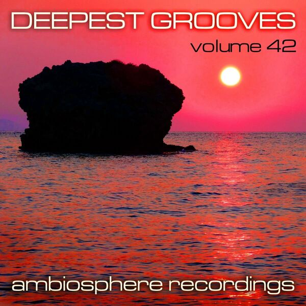 VA - Deepest Grooves, Vol. 42 / Ambiosphere Recordings