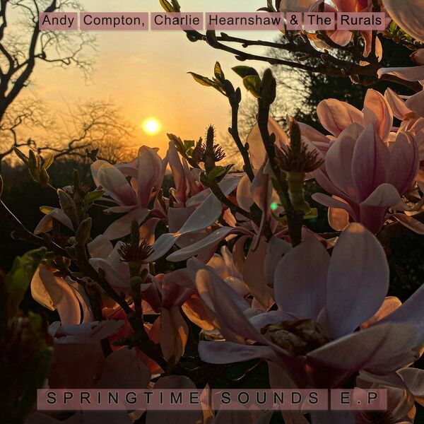 The Rurals, Andy Compton, Charlie Hearnshaw - Springtime Sounds E.P / Peng