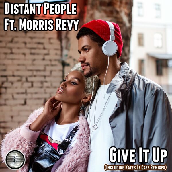Distant People ft Morris Revy - Give It Up (Kates Le Cafe Remixes) / Soulful Evolution