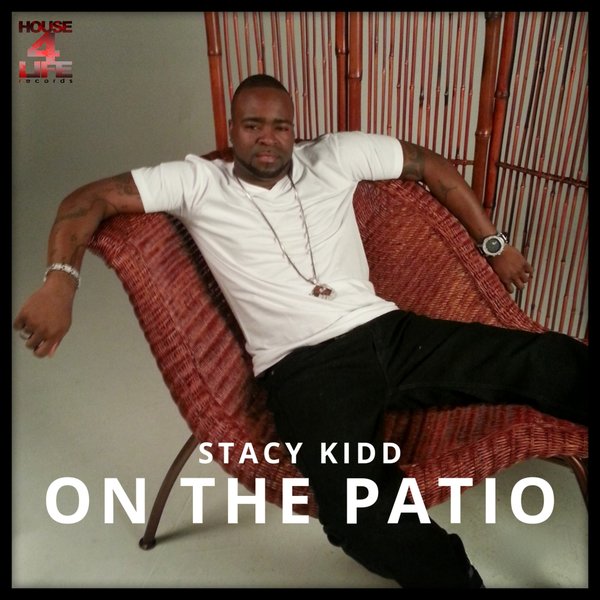 Stacy Kidd - On The Patio / House 4 Life