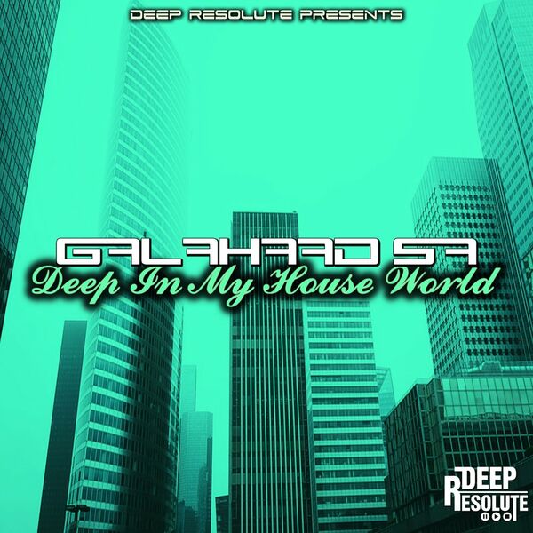 Galahad SA - Deep In My House World / Deep Resolute (PTY) LTD