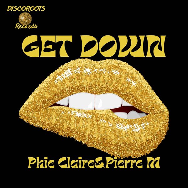 Phie Claire - Get Down / Discoroots Records