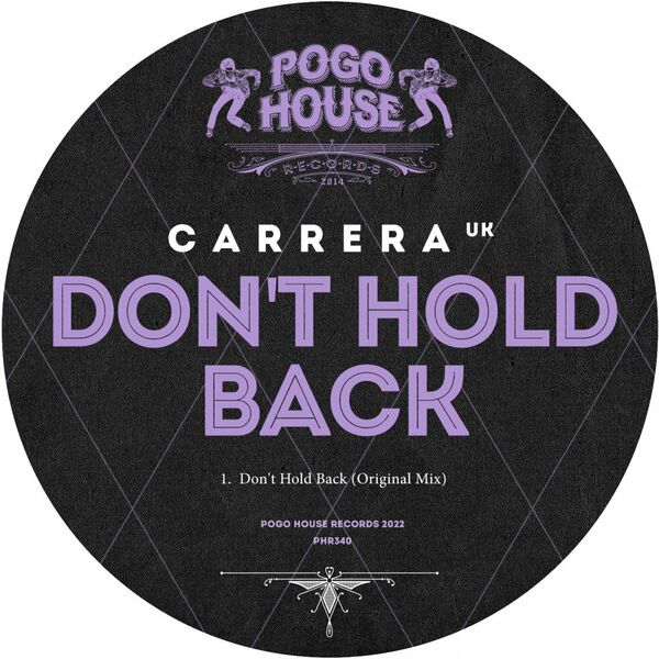 Carrera (UK) - Don't Hold Back / Pogo House Records