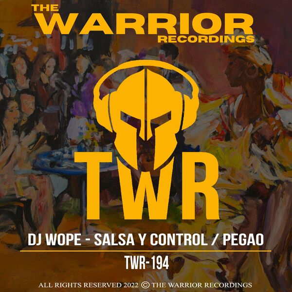 Dj Wope - Salsa y Control / Pegao / The Warrior Recordings
