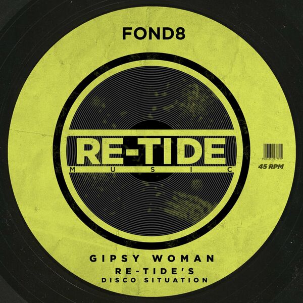 Fond8 - Gipsy Woman (Re-Tide's Disco Situation) / Re-Tide Music