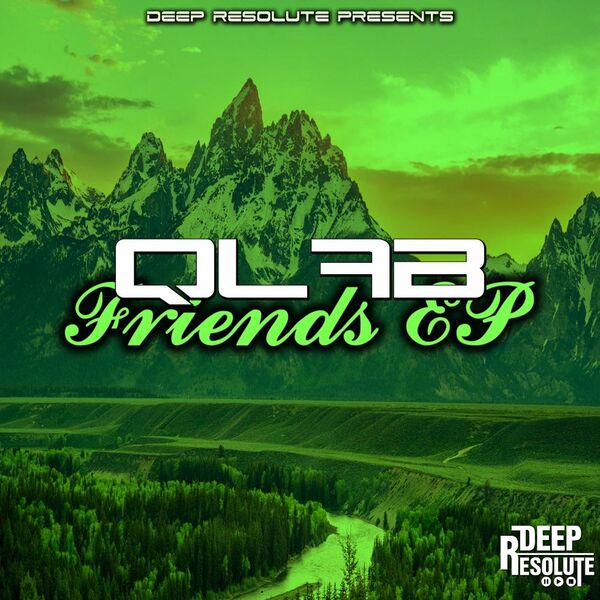 Qlab - Friends EP / Deep Resolute (PTY) LTD
