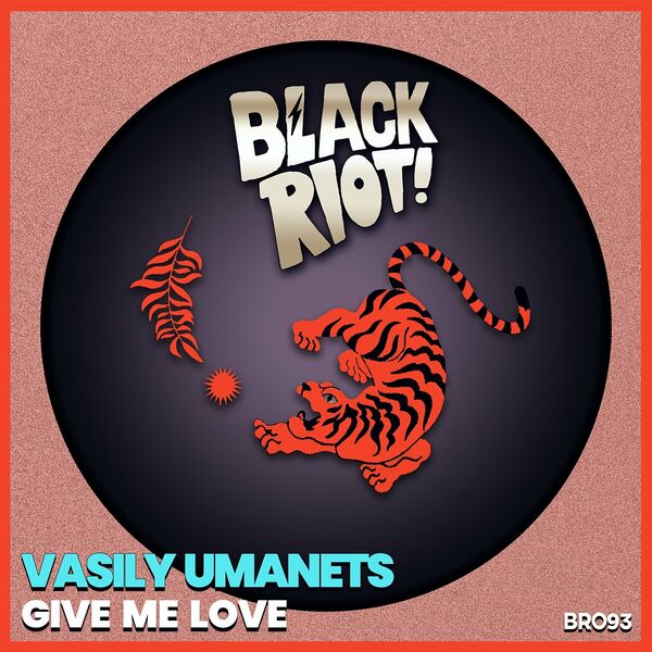 Vasily Umanets - Give Me Love / Black Riot