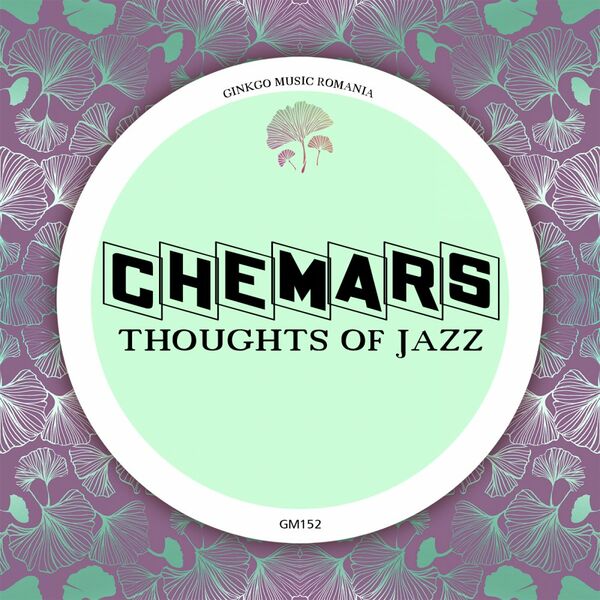 Chemars - Thoughts of Jazz / Ginkgo Music