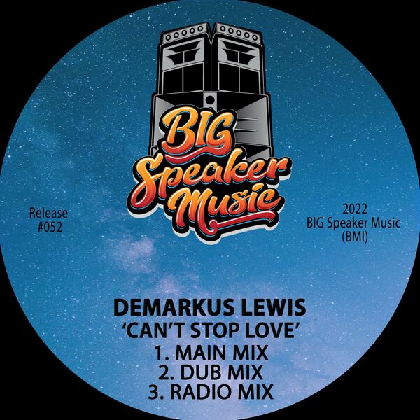 Demarkus Lewis - Can't Stop Love / BIG Speaker Music