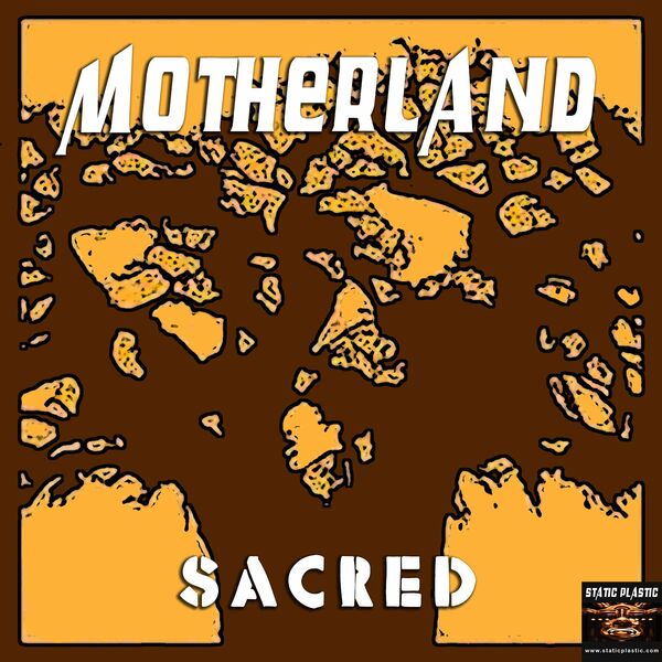 Motherland - Sacred (Remasterd) / Static Plastic