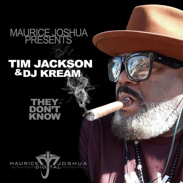 Maurice Joshua, Tim Jackson, DJ Kream - They Dont Know / Maurice Joshua Digital