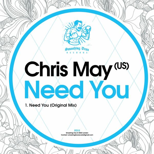 Chris May (US) - Need You / Smashing Trax Records