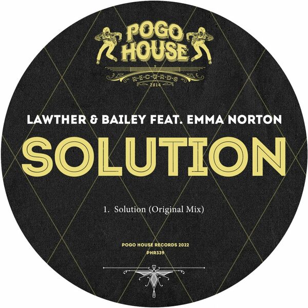Lawther & Bailey ft Emma Norton - Solution / Pogo House Records