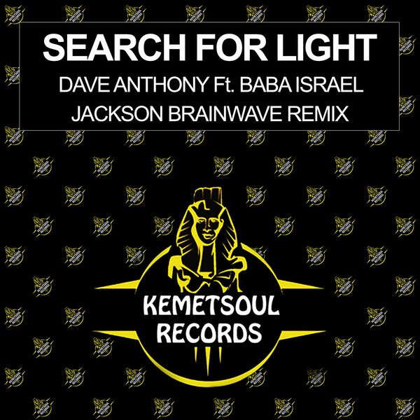 Dave Anthony ft Baba Israel - Search For Light (Remix) / Kemet Soul Records