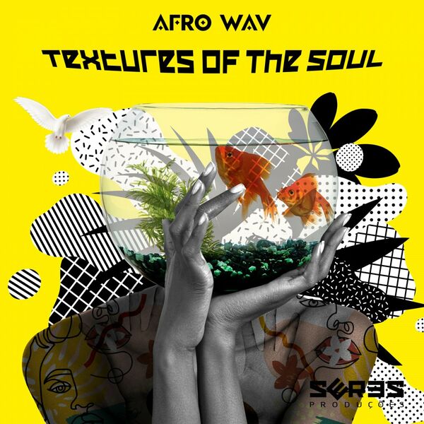 Afro Wav - Textures Of The Soul / Seres Producoes