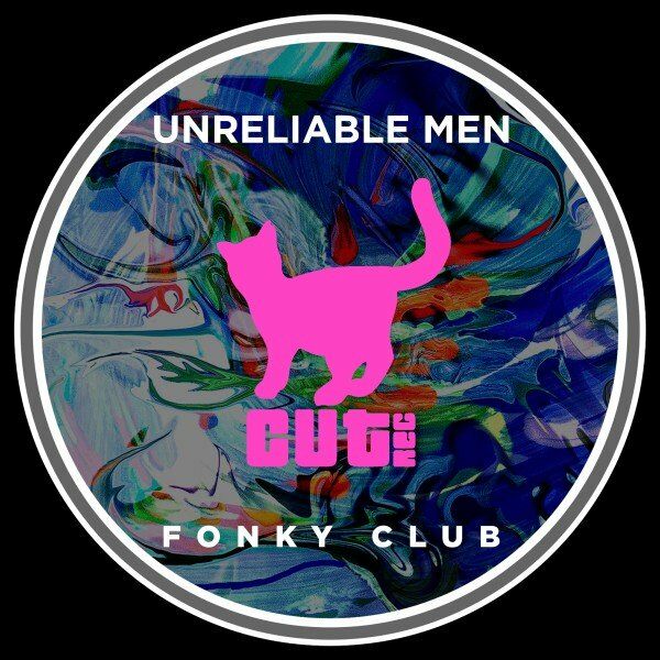 Unreliable Men - Fonky Club / Cut Rec