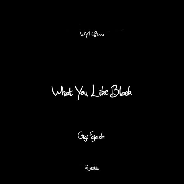 Gigi Fajardo - Rosetta / What You Like Black