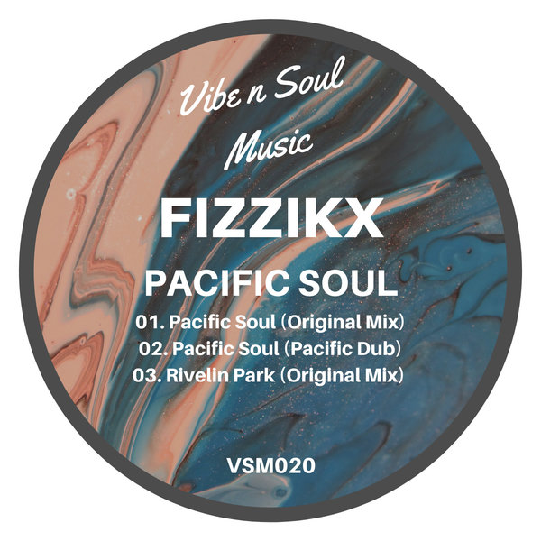 Fizzikx - Pacific Soul / Vibe n Soul Music
