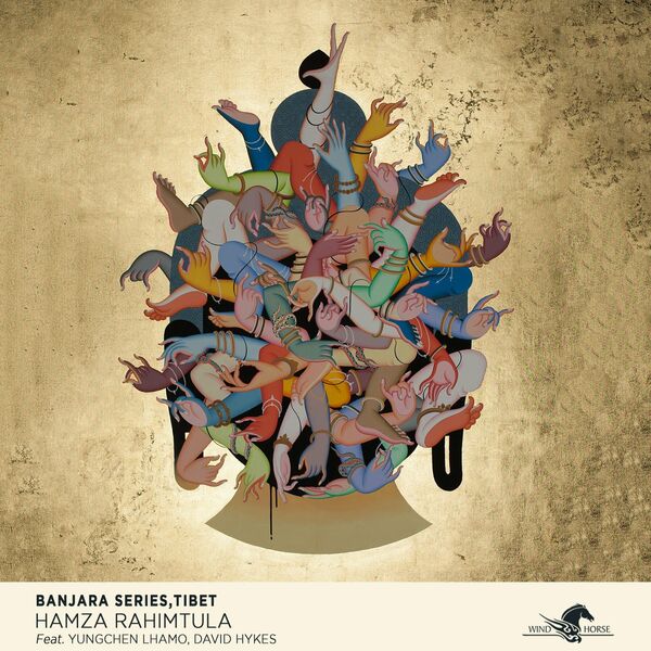 Hamza Rahimtula - Banjara Series, Tibet / Wind Horse Records
