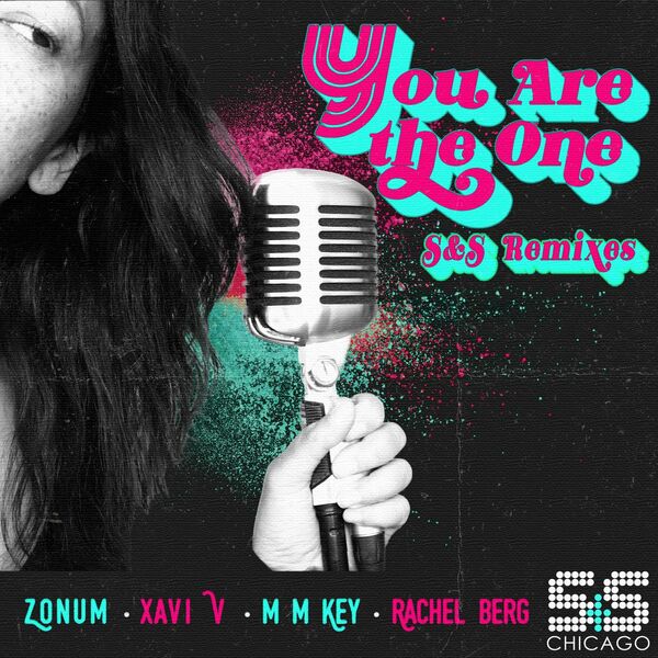 Zonum, Xavi V, M M Key, Rachel Berg - You Are The One (S&S Remixes) / S&S Records