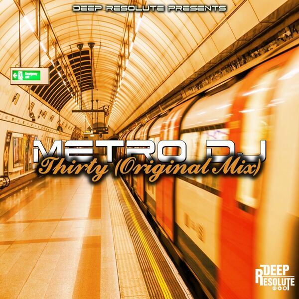 Metro Dj - Thirty / Deep Resolute (PTY) LTD