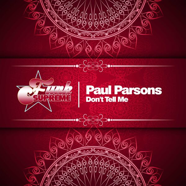 Paul Parsons - Don't Tell Me / FUNK SUPREME