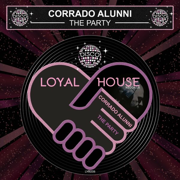 Corrado Alunni - The Party / Loyal House Records