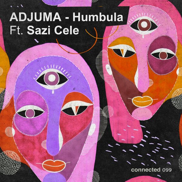 ADJUMA ft Sazi Cele - Humbula / Connected