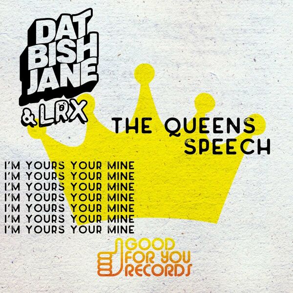 Dat Bish Jane & LRX - The Queens Speech / Good For You Records