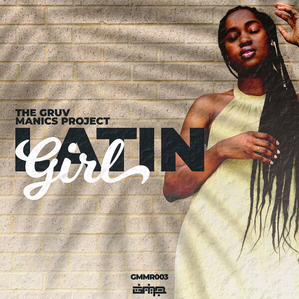 The Gruv Manics Project - Latin Girl / Gruv Manics Music