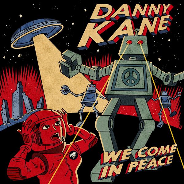 Danny Kane - We Come in Peace / Midnight Riot