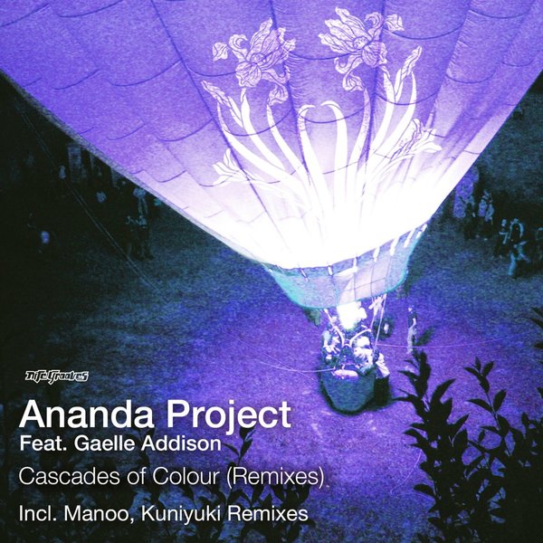 Ananda Project feat. Gaelle Adisson - Cascades Of Colour (Remixes) / Nite Grooves