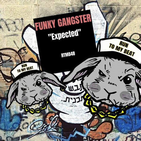 Funky Gangster - Expected / Run To My Beat