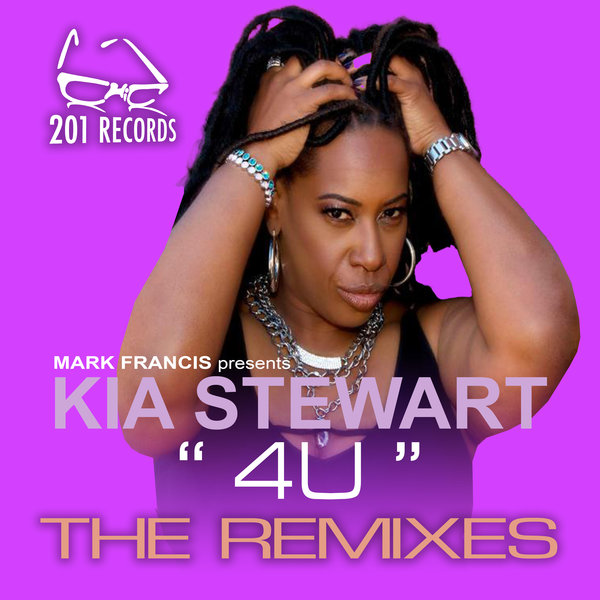 Kia Stewart - 4 U / 201 Records