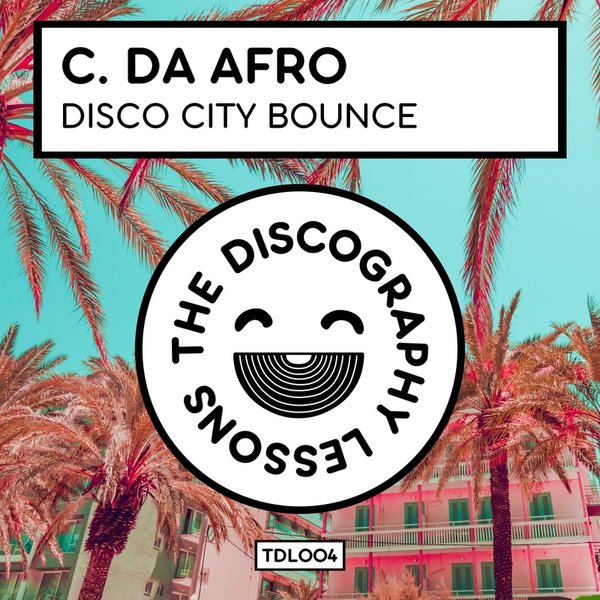 C. Da Afro - Disco City Bounce / The Discography Lessons